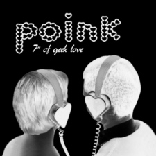 Poink - 7" of Geek Love